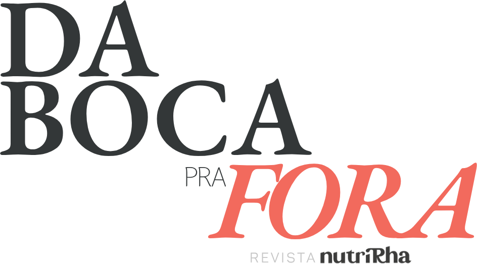 Da Boca Pra Fora — Revista nutriRha